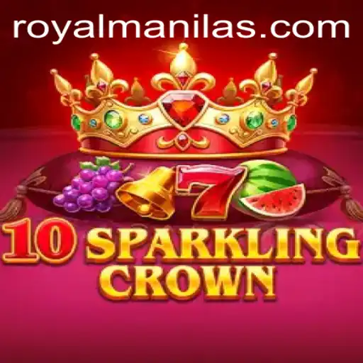 Explore the Royal World of '10SparklingCrown' Game with ROYALMANILA