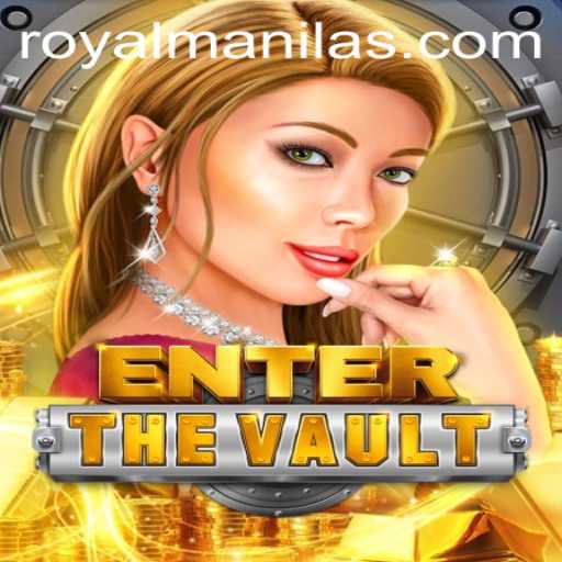 Discover the Thrilling World of 'EntertheVault': Unlocking Secrets with ROYALMANILA