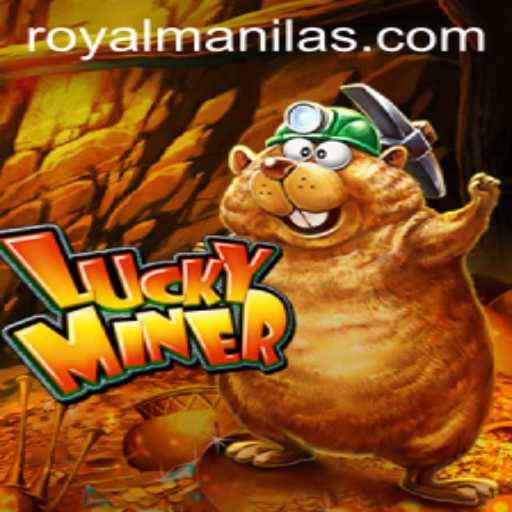 Unveiling LuckyMiner: The New Gaming Sensation with ROYALMANILA