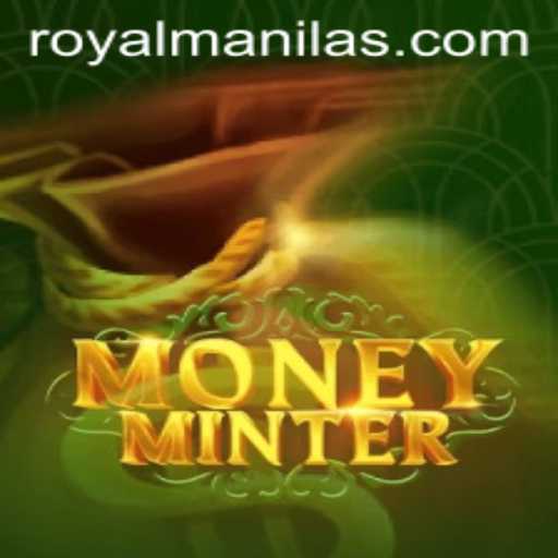 Exploring the Thrilling World of MoneyMinter: Unlocking the Secrets of ROYALMANILA