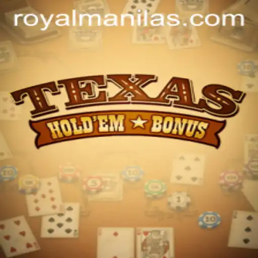 A Deep Dive into Texas Hold'em Bonus and the Exciting Emergence of ROYALMANILA
