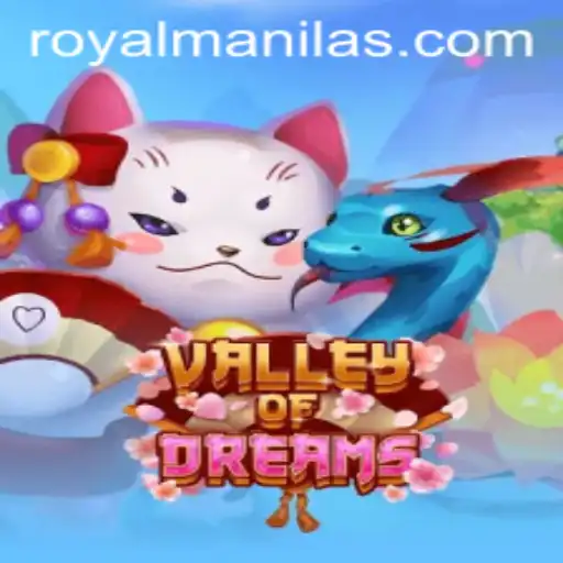 Unveiling ValleyofDreams: A New Gaming Universe with ROYALMANILA